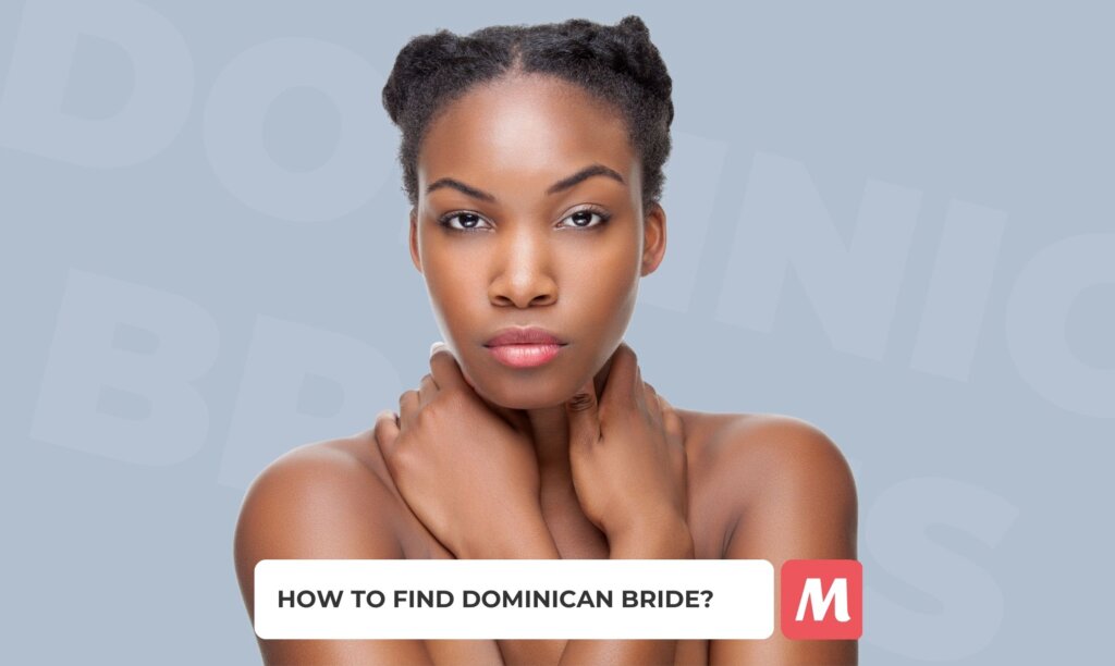 Dominican Brides: Portrait, Costs & Ways to Find a Dominican Wife in 2024
