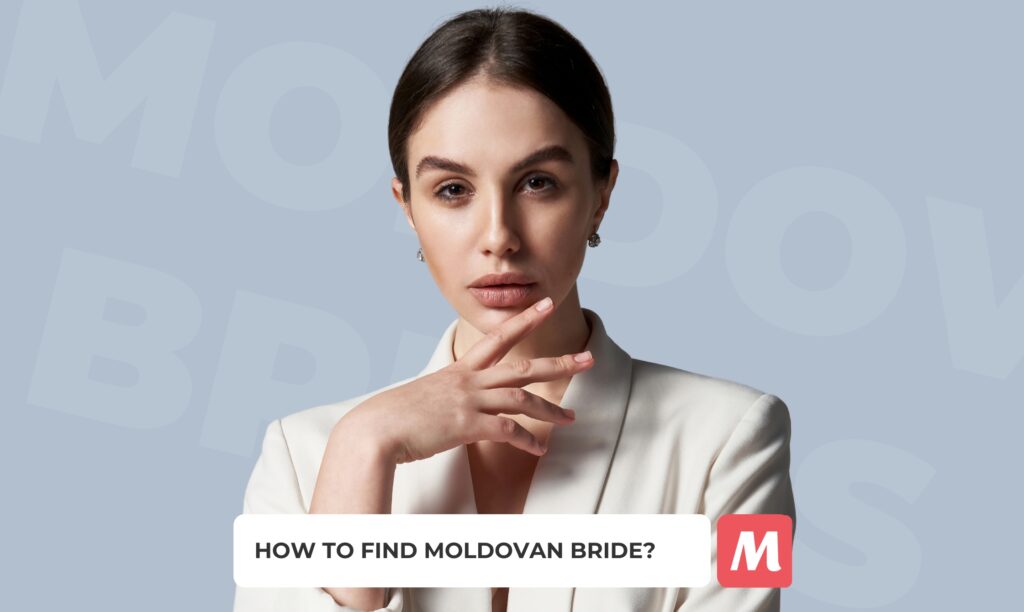 Moldovan Brides: Portrait, Costs & Ways to Find a Moldovan Wife in 2024
