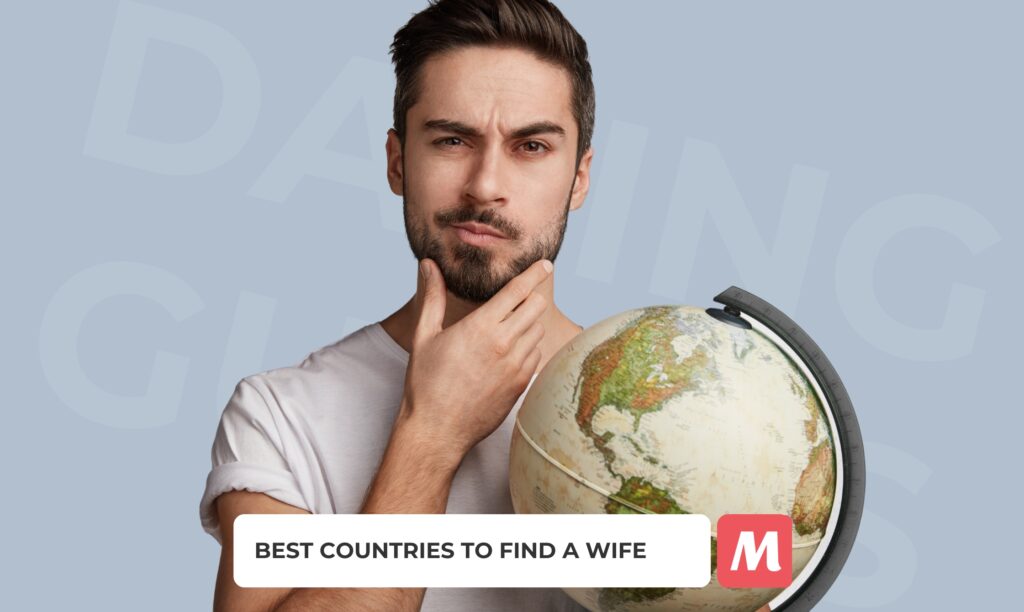 The Best Countries to Find a Wife: Finding the Best Country for Your Forever Partner